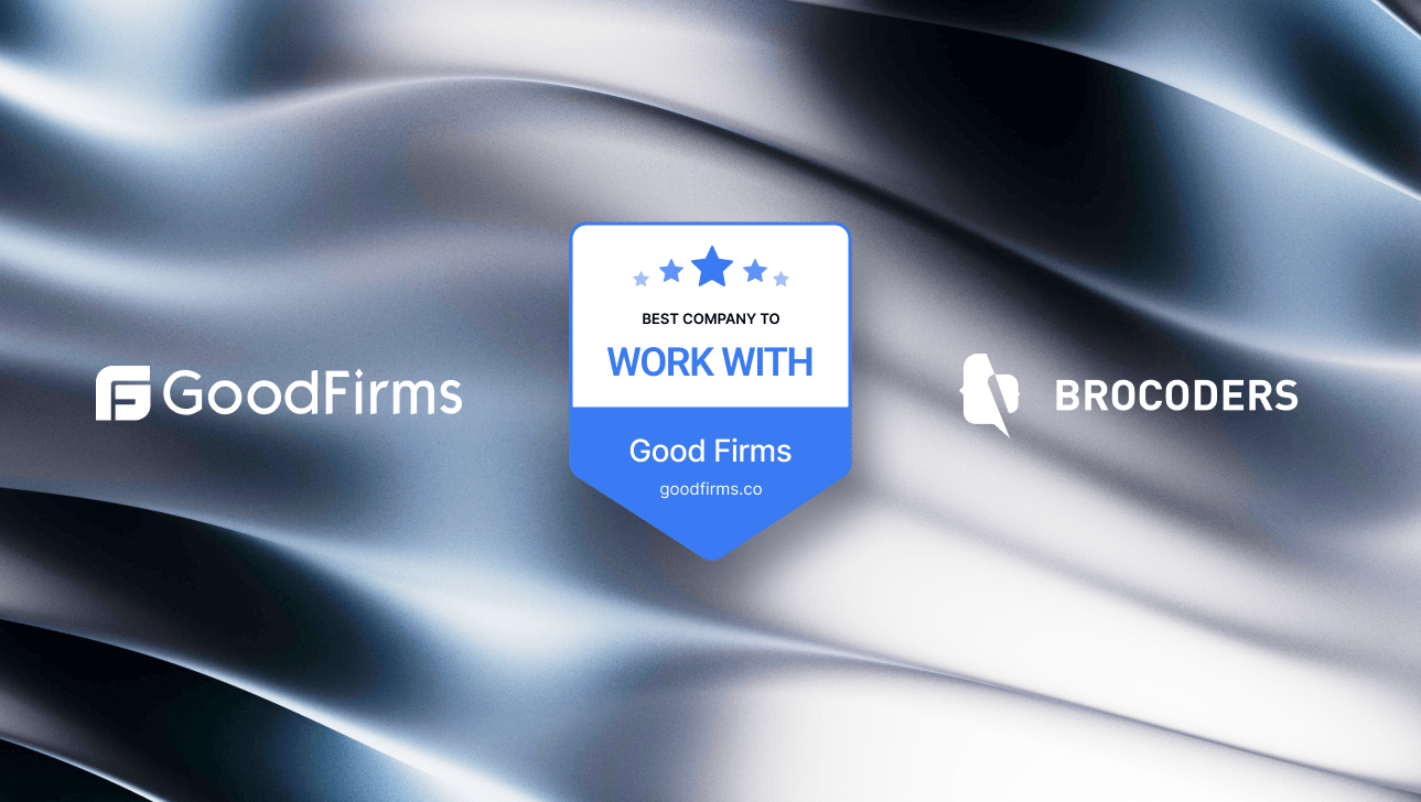Brocoders Recognized by GoodFirms as the Best Company to Work With